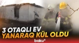 Bərdədə yanğın: FHN yanan evə müdaxilə etdi - Baku TV