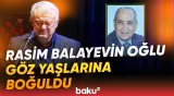 "Gözəl sözü həmişə atam deyərdi" | Oğlu Rasim Balayevin vida mərasimində kədərləndi - Baku TV