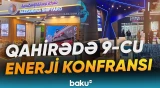 Azərbaycan Qahirədə 9-cu Beynəlxalq Enerji Konfransı və Sərgisində təmsil olunur - Baku TV