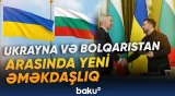 Ukrayna və Bolqarıstan arasında vacib sənədlər imzalandı - Baku TV