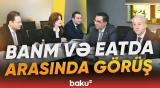 BANM və EATDA nümayəndələrinin görüşündə nələr müzakirə olundu? - Baku TV