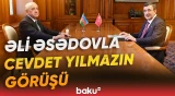 Əli Əsədov Türkiyənin vitse-prezidenti ilə görüşdü | Nələr müzakirə edildi? - Baku TV