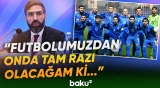 Rövşən Nəcəf Azərbaycan futbolunun vəziyyətini necə dəyərləndirdi? - Baku TV