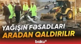 Yağışın törətdiyi fəsadları aradan qaldırmaq üçün texnikalar cəlb olunub - Baku TV