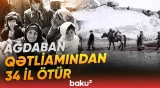 Bu gün Ağdaban qətliamının növbəti ildönümüdür - Baku TV