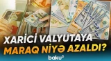 “Artıq onları manata çevirirlər” | Xarici valyutanın satışı alışını üstələdi - Baku TV