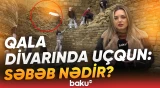İçərişəhərdə qala divarında uçqun baş verən ərazidə son durum | Qurumdan açıqlama - Baku TV