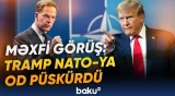 Rutte Trampla görüşdən nə umur? - ABŞ lideri NATO-dan şikayətlənməkdə haqlıdır? - Baku TV