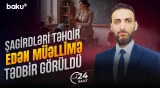 Gəncədə 39 nömrəli məktəbdə baş verən hadisə ilə bağlı qərar verildi - 24 SAAT