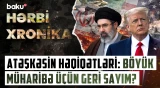 ABŞ-nin “qələbə"si, İranın yeni strateji gücü | Növbəti zərbəni kim vuracaq? - HƏRBİ XRONİKA