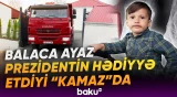 Balaca Ayaz Prezidentin hədiyyə etdiyi “Kamaz”a mindi - Baku TV