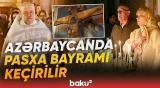 "Şirniyyatlar bişirib, qonşulara və qohumlara paylayırıq" | Pasxa bayramından görüntülər - Baku TV