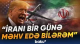"İran ABŞ-nin bütün tələblərini yerinə yetirəcək" | Tramp - Baku TV