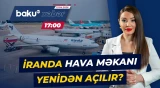 Uzun fasilədən sonra ilk reyslər | İranlı nazirdən uçuşlarla bağlı açıqlama - Baku TV CANLI