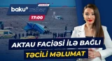 Qəzaya uğrayan AZAL təyyarəsi ilə bağlı vacib bəyanat - Baku TV CANLI