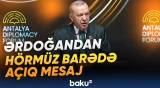 Ərdoğan Antalyadakı forumda Hörmüz boğazı ilə bağlı hansı mesajları verdi? - Baku TV