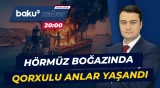 Hörmüz boğazını keçməyə çalışan gəmilər niyə atəşə tutuldu? - ANA XƏBƏR
