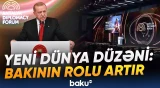 Dünyada güc balansı yenidən yazılır | Antalyada verilən mesajlar nələri ortaya qoydu? - Baku TV