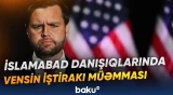 Vensin İslamabada səfəri ilə bağlı çoxsaylı dəyişiklik | Trampın açıqlaması - Baku TV