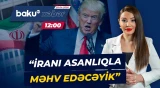 Donald Tramp rəsmi Tehranı hədələdi - Baku TV CANLI