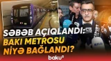 Bakı metrosunda nələr yaşandı? - Rəsmi açıqlama | Son vəziyyət necədir? - Baku TV