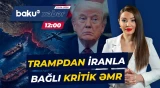 Atəşkəs bitir, yoxsa...? - Tramp İrana qarşı şərtlərini açıqladı - Baku TV CANLI