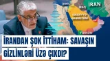 İran bu ölkələrə od püskürdü | Hərbi əməliyyatlarla bağlı qalmaqal yaradan məktub - Baku TV