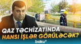 Köhnə qaz boruları nə vaxt dəyişdiriləcək? - "94 min abonentin sayğacı hələ də..." - Baku TV