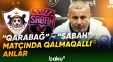 "Qarabağ" və "Sabah" komandalarının baş məşqçiləri hakimin qərarı ilə bağlı nə dedilər? - Baku TV