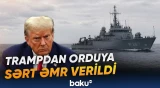 Tramp İranın bütün mina yerləşdirən gəmilərinin məhv edilməsi əmrini verdi - Baku TV