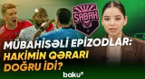 AFFA Hakimlər Komitəsindən "Sabah" - "Qarabağ" oyunundakı qərarlarla bağlı açıqlama - Baku TV