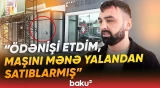 Aldığı maşın başına bəla oldu | "İşçi acığa bu hərəkəti edib" - Baku TV