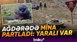 Xocalı sakini Ağdərədə minaya düşərək yaralandı - Baku TV