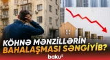 Köhnə mənzillərin bahalaşması niyə səngidi? | Ekspertlərdən açıqlama - Baku TV