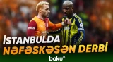 “Qalatasaray”, yoxsa “Fənərbağça”: İstanbul derbisində qalib kim oldu? - Baku TV