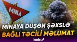 Ağdərədə minaya düşən Xocalı rayon sakininin son durumu açıqlandı - Baku TV