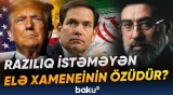 İranla razılaşmaya kim mane olur? | Rubiodan sensasiyalı açıqlama - Baku TV