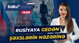 Rusiya Nazirlər Kabineti ölkəyə daxil olan əcnəbilərlə bağlı qərarı təsdiqlədi - Baku TV CANLI
