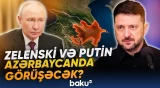 Zelenski Putinlə dialoqa hazırdır | Ekspertlər potensial görüşlə bağlı fikirlərini bölüşdü - Baku TV