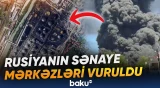 Ukrayna Rusiyanın strateji nöqtələrinə zərbələr endirdi | Gərginlik davam edir - Baku TV