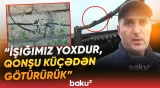 “Hər an uşağı vura bilər” | 10 ildir qaranlıqda qalan sakinlər boğaza yığılıb - Baku TV