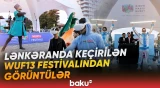 Lənkəranda keçirilən WUF13 Festivalı başa çatıb - Baku TV