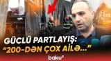 Alov elə güclü idi ki... - Samuxdakı partlayışın dəhşətli nəticələri | “Hamısı yandı...” - Baku TV