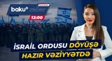 Yaxın Şərqdə kritik an: İrana qarşı yeni müharibə başlayır? - Baku TV CANLI