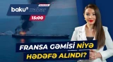 Hörmüzdə fransız gəmisinə hücum: Yaralılar var - Baku TV CANLI