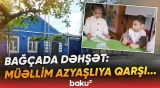 Bağçada müəllimin azyaşlıya qarşı bu davranışı müzakirəyə səbəb oldu - Baku TV