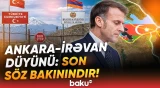 Fransa regionda niyə istədiyini ala bilmir? - Boşa çıxan "təşəbbüslər" və Bakı faktoru - Baku TV