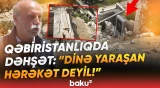 "Vandalizmdir, hamısını çıxarırlar!" - Qəbiristanlıqda edilənlər sakinləri özündən çıxardı - Baku TV