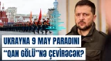 Zelenskidən Moskvaya gedəcək liderlərə xəbərdarlıq | Paradda nələr yaşanacaq? - Baku TV
