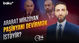 Ararat Mirzoyan Paşinyanın arxasından iş çevirdi? - 24 SAAT
